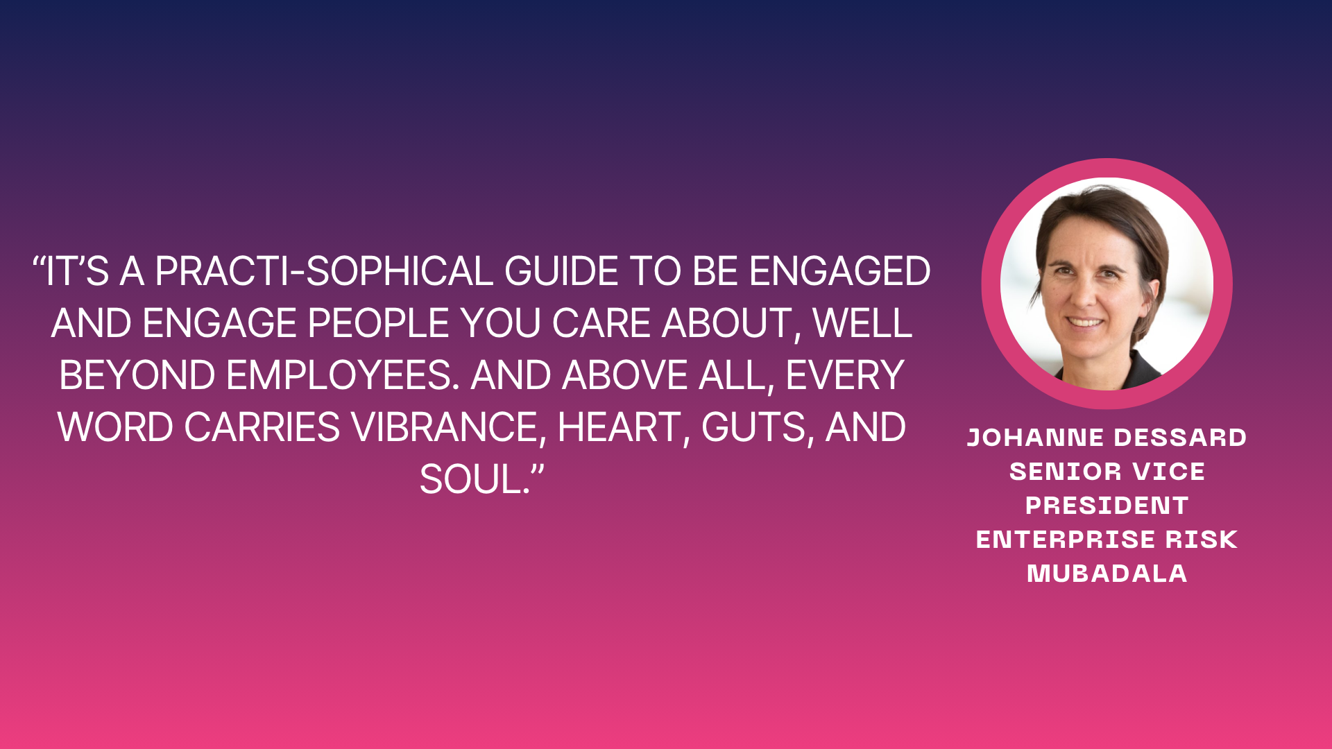 Employee engagement what else? Quote by Johanne Dessard